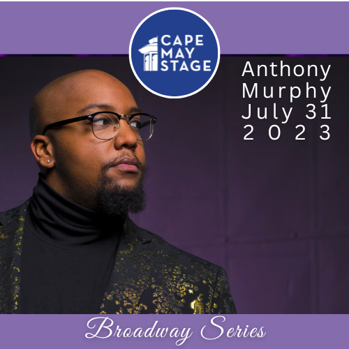 2023 Broadway Series: Anthony Murphy in Concert