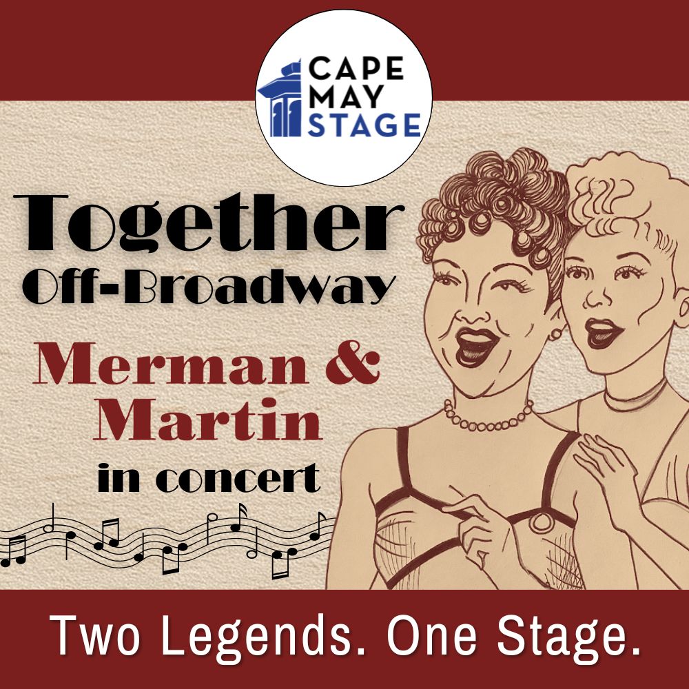 Together Off-Broadway: Merman & Martin in Concert